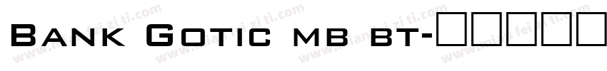 Bank Gotic mb bt字体转换